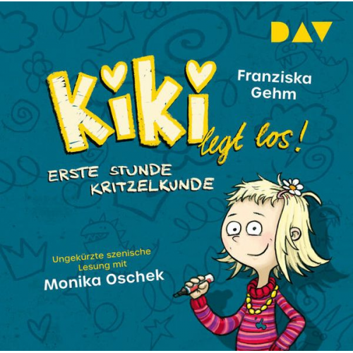 Franziska Gehm - Kiki legt los! – Teil 1: Erste Stunde Kritzelkunde