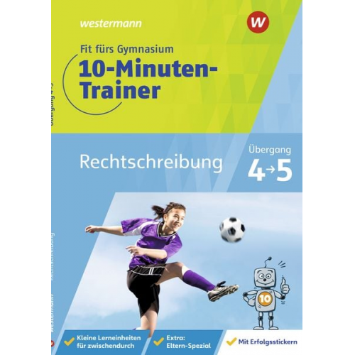 Bettina Sattler-Holzky - Fit fürs Gymnasium - Der 10-Minuten-Trainer. Übertritt 4 / 5 Deutsch Rechtschreibung