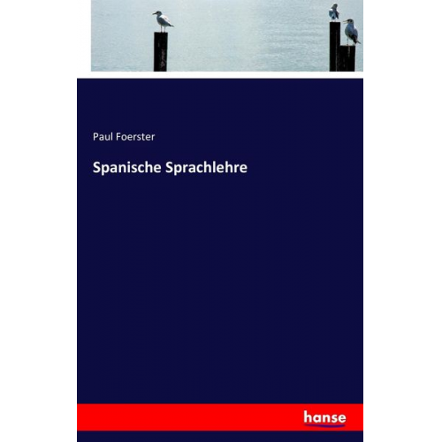 Paul Foerster - Spanische Sprachlehre