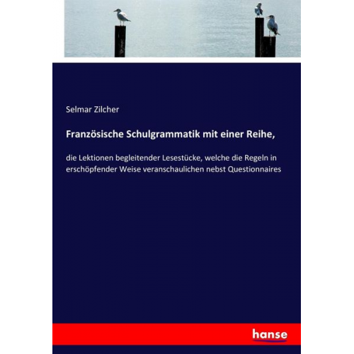 Selmar Zilcher - Französische Schulgrammatik mit einer Reihe,