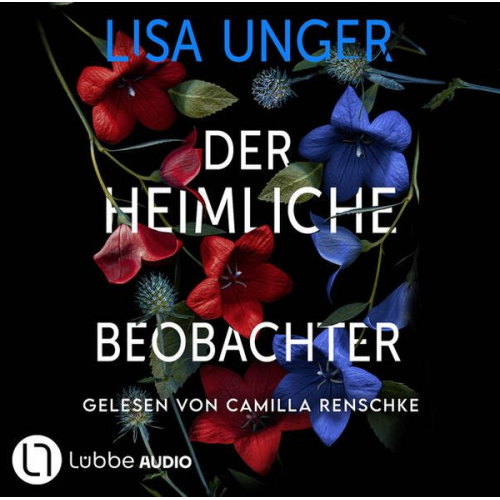 Lisa Unger - Der heimliche Beobachter