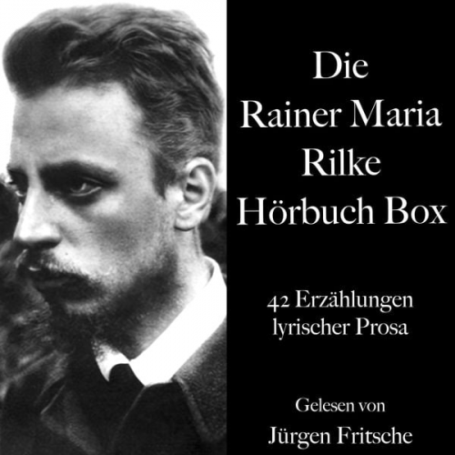 Rainer Maria Rilke - Die Rainer Maria Rilke Hörbuch Box