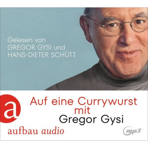 Gregor Gysi Hans-Dieter Schütt - Auf eine Currywurst mit Gregor Gysi