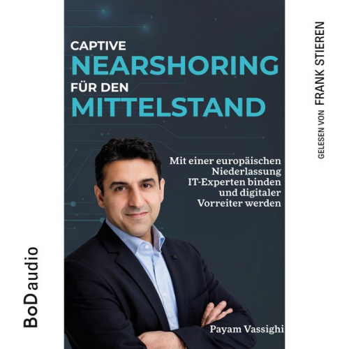 Payam Vassighi - Captive Nearshoring für den Mittelstand