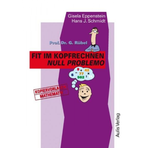 Gisela Eppenstein Hans J. Schmidt - Prof. Dr. G. Rübel: Fit im Kopfrechnen - Null Problemo