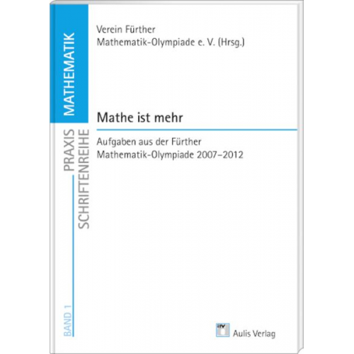 Praxis Schriftenreihe Mathematik / Mathe ist mehr