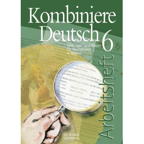 Kerstin Dambach Gunter Fuchs Andreas Hensel Claudia Högemann Dagmar Kraus - Kombiniere Deutsch 6 Arbeitsheft Bayern