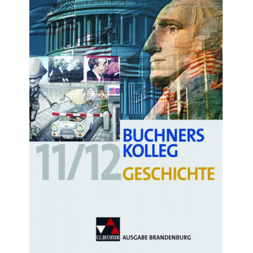 Dieter Brückner Thomas Ahbe Boris Barth Judith Bruniecki Reiner Schell - Buchners Kolleg Geschichte Ausgabe Brandenburg