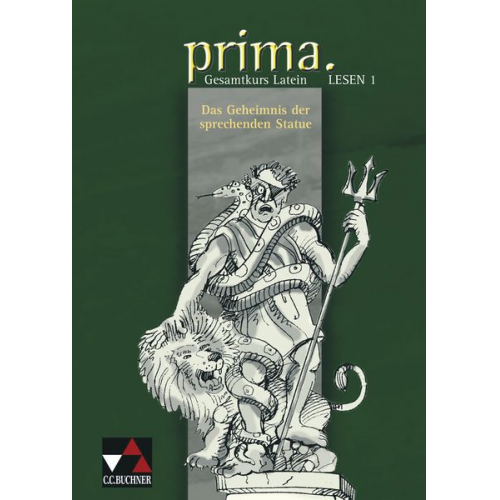 Michael Lobe - Prima Palette Gesamtkurs Latein. Lesen 1: Das Geheimnis der sprechenden Statue