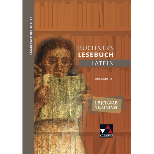 Johanna Butz Michael Dronia Stefan Müller - Bamberger Bibliothek 1 Buchners Lesebuch Latein A 1. Lektüretraining