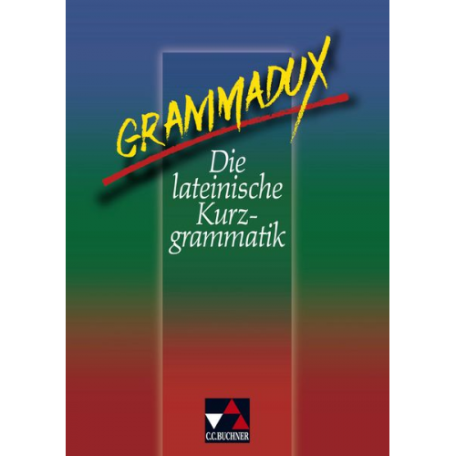 Clement Utz Klaus Westphalen - GrammaDux. Die lateinische Kurzgrammatik. RSR