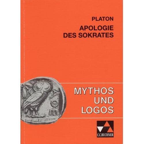 Robert Biedermann - Mythos und Logos 5. Platon: Apologie des Sokrates