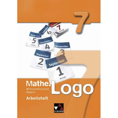 Karla Köhler Aggelos Charisteas Eva Fischer Attilio Forte Simon Weixler - Mathe.Logo 7 Arbeitsheft Wirtschaftsschule Bayern