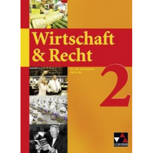 Gotthard Bauer Michael Demel Juliane Frickel Jochen Frickel Ina Hesse - Wirtschaft & Recht 2. Mittelstufe Gymnasium WSG-W