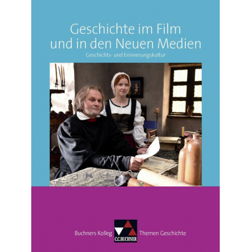 Oliver Näpel - Buchners Kolleg. Themen Geschichte. Geschichte im Film und in den Neuen Medien