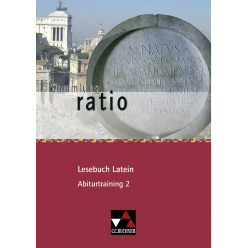 Christian Engel Michael Lobe Christian Zitzl - Ratio Lesebuch Latein Abiturtraining 2