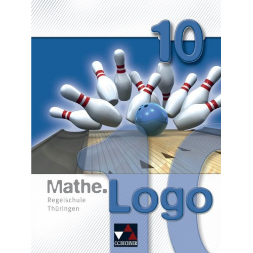 Ingolf Enghardt Heiko Etzold Eva Fischer Michael Kleine Thomas Prill - Mathe.Logo – Regelschule Thüringen / Mathe.Logo Regelschule Thüringen 10