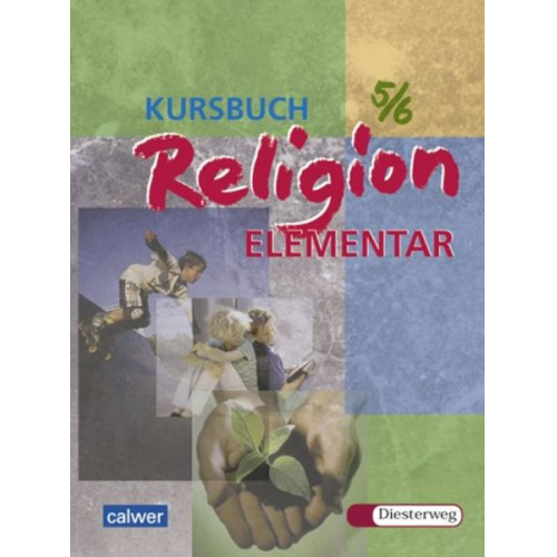 Wolfram Eilerts Heinz-Günter Kübler - Kursbuch Religion Elementar 5/6