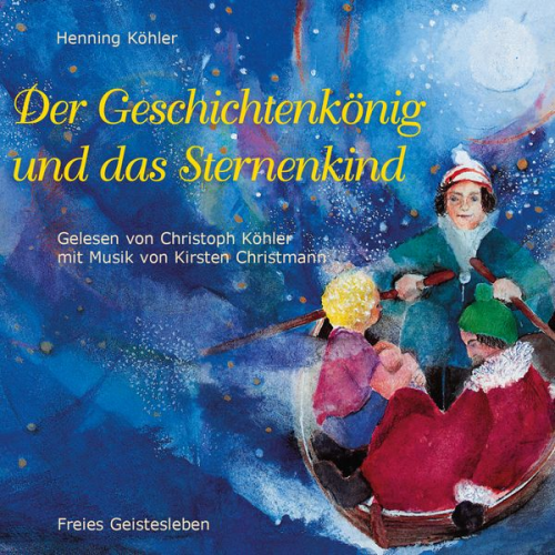 Henning Köhler - Der Geschichtenkönig und das Sternenkind