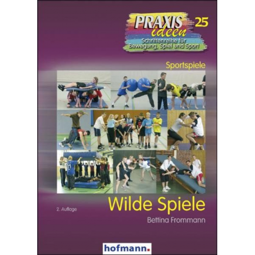 Bettina Frommann - Frommann, B: Wilde Spiele