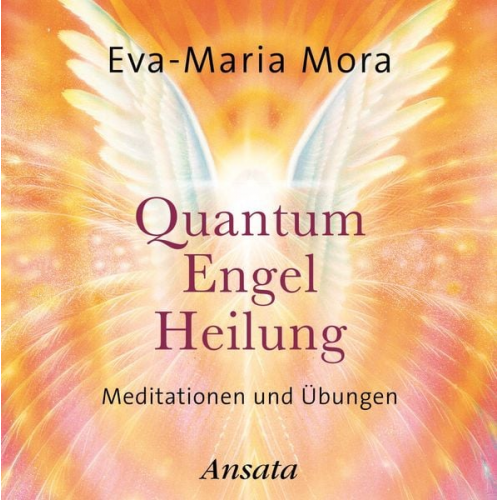 Eva-Maria Mora - Quantum-Engel-Heilung CD