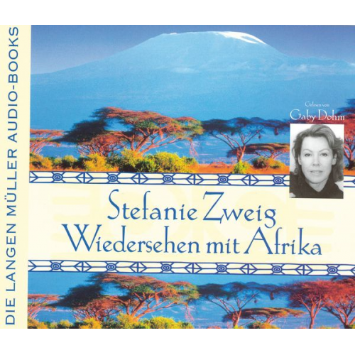Stefanie Zweig - Wiedersehen mit Afrika