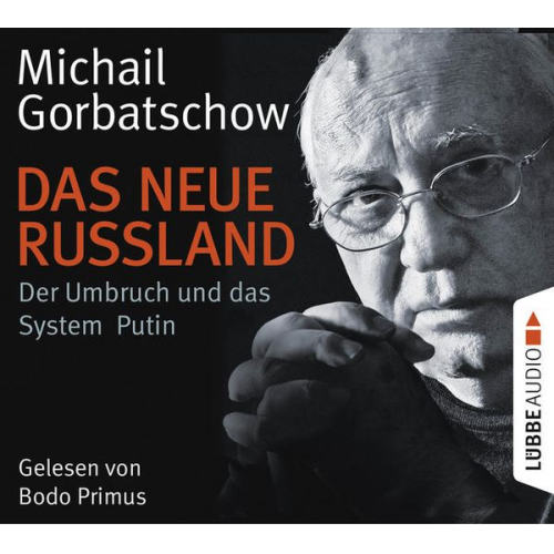 Michail Gorbatschow - Das neue Russland