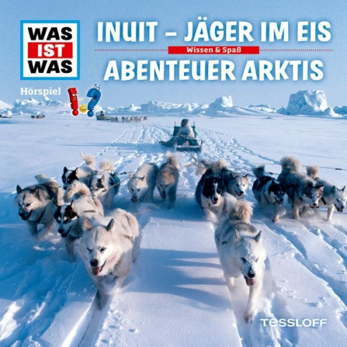 Manfred Baur - WAS IST WAS Hörspiel. Inuit - Jäger im Eis / Abenteuer Arktis
