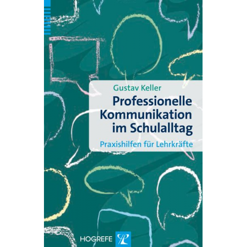 Gustav Keller - Professionelle Kommunikation im Schulalltag