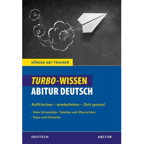 Königs Abi-Trainer: Turbo-Wissen: Abitur Deutsch
