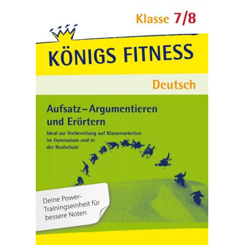 Konrad Notzon - Aufsatz - Argumentieren und Erörtern. Deutsch Klasse 7/8