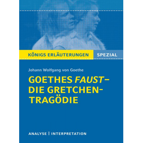 Johann Wolfgang von Goethe Rüdiger Bernhardt - Goethes Faust – Die Gretchen-Tragödie.