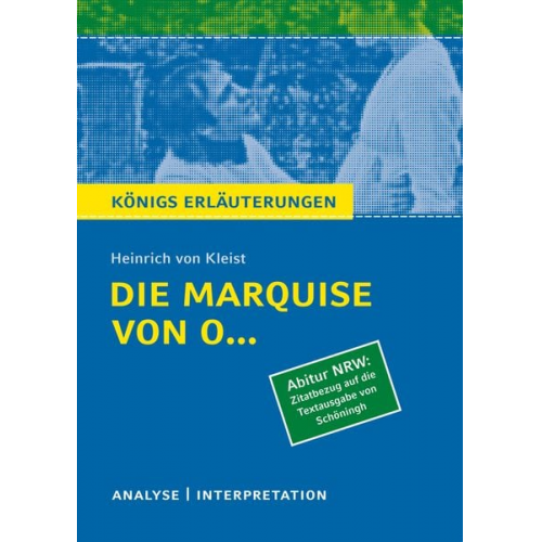 Heinrich Kleist - Die Marquise von O... von Heinrich von Kleist (Abitur NRW. Zitatbezug auf die Textausgabe von Schöningh).