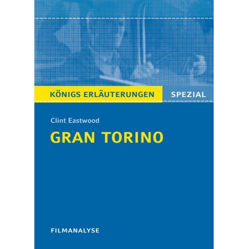 Clint Eastwood - Gran Torino von Clint Eastwood. Filmanalyse und Interpretation.