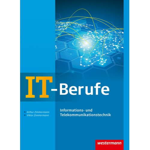 Arthur Zimmermann Viktor Zimmermann - IT-Berufe. Informations- und Telekommunikationstechnik. Schulbuch