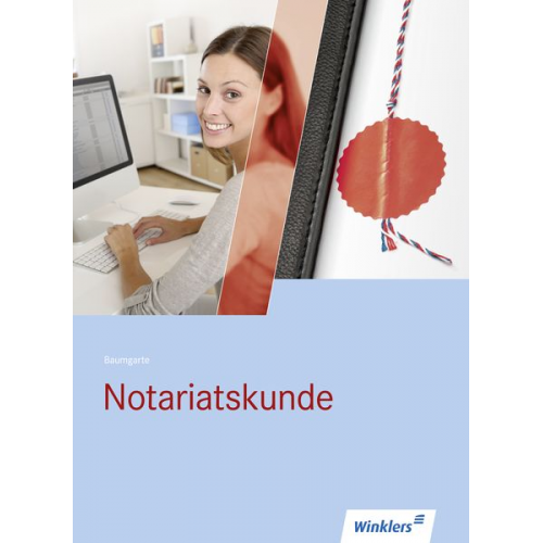 Peter Baumgarte - Notariatskunde Schülerbuch