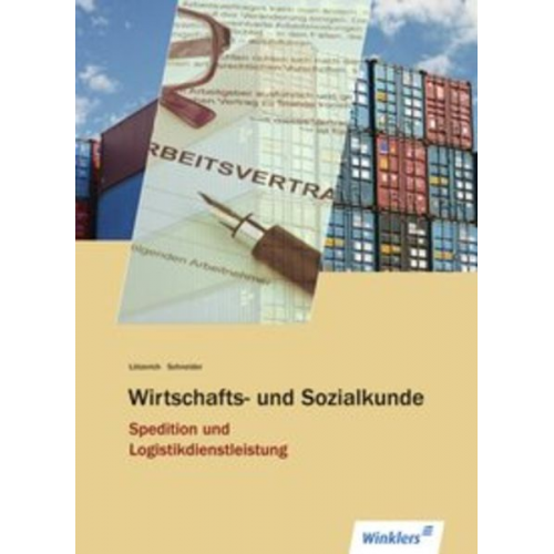 Roland Lötzerich Peter-J. Schneider - Spedition und Logistikdienstleistung. Schulbuch. Wirtschafts- und Sozialkunde