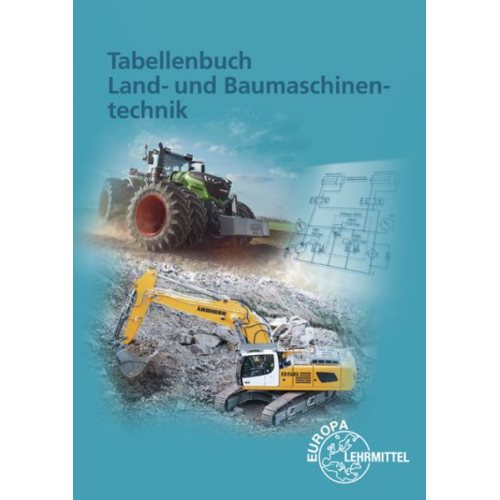 Jochen Mann Malte Petersen Joachim Friese-Tapmeyer Richard Friske Wolfgang Keil - Tabellenbuch Land- und Baumaschinentechnik