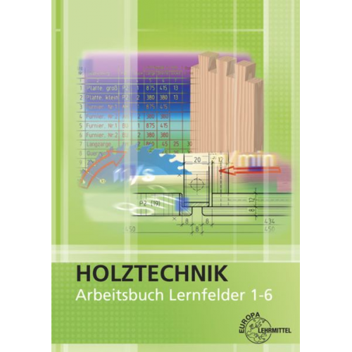Wolfgang Nutsch Gerhard Seifert Martin Eckhard - Arbeitsbuch Holztechnik Lernfelder 1-6
