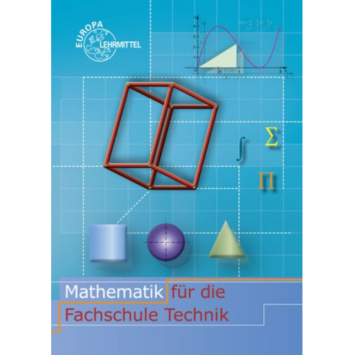 Josef Dillinger Gerhard Mack Bernd Schiemann Bernhard Grimm Thomas Müller - Dillinger, J: Mathematik für die Fachschule Technik