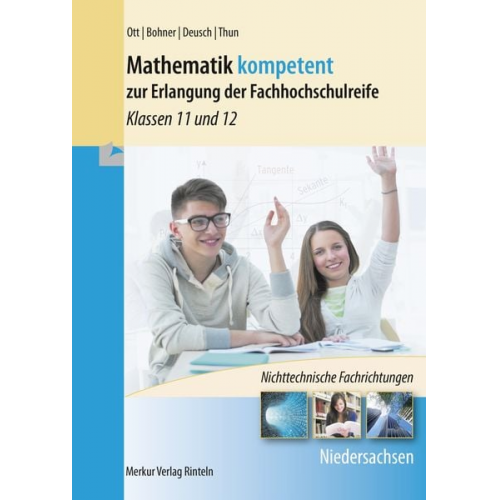 Roland Ott Günther Thun Ronald Deusch Kurt Bohner - Mathematik kompetent zur Erlangung der Fachhochschulreife. Niedersachsen