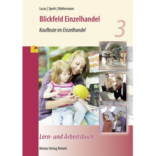 Karsten Lucas Hermann Speth Aloys Waltermann - Blickfeld Einzelhandel - Kaufleute im Einzelhandel - Lern- und Arbeitsbuch