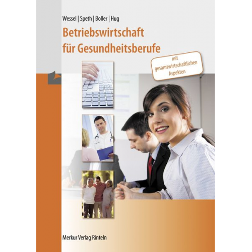 Bernhard Wessel Hermann Speth Eberhard Boller Hartmut Hug - Betriebswirtschaft für Gesundheitsberufe