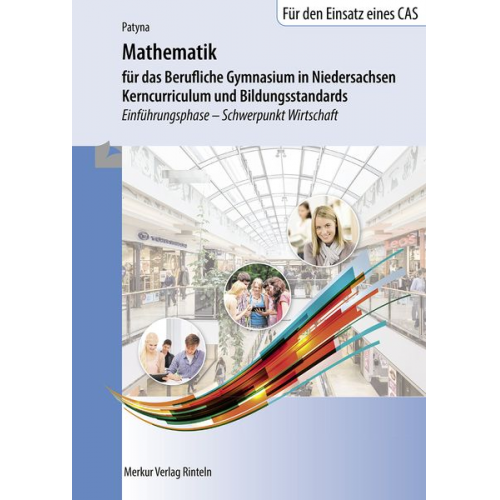 Marion Patyna - Mathematik für das Berufliche Gymnasium in Niedersachsen - Kerncurriculum und Bildungsstandards