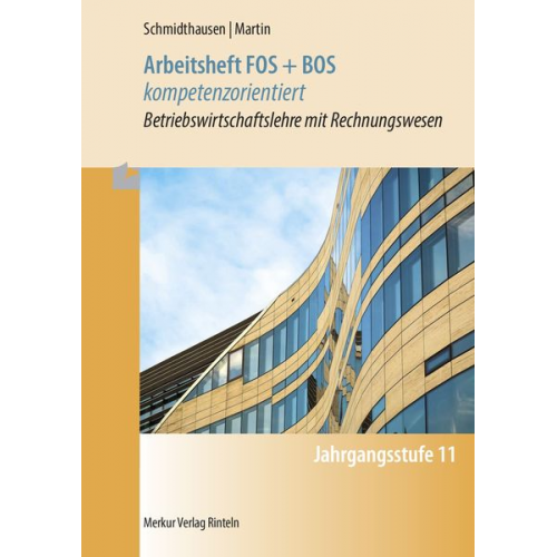 Michael Schmidthausen Michael Martin - Arbeitsheft FOS + BOS kompetenzorientiert