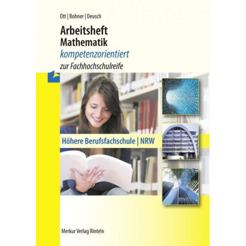 Roland Ott Kurt Bohner Ronald Deusch - Arbeitsheft Mathematik - kompetenzorientiert zur Fachhochschulreife. Nordrhein-Westfalen