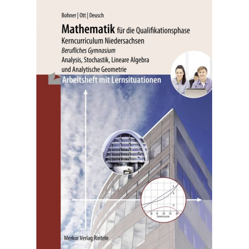Kurt Bohner Roland Ott Ronald Deusch - Arbeitsheft - Mathematik für das berufliche Gymnasium - Qualifikationsphase