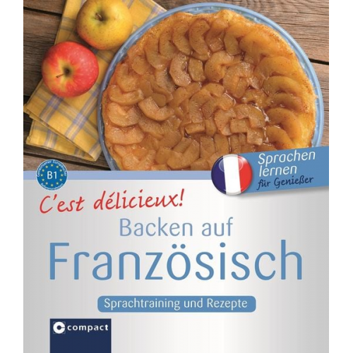 Christine Müller-Hanssen - Müller-Hanssen, C: délicieux/ Backen auf Französisch