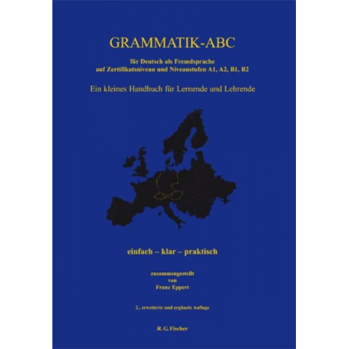 Franz Eppert - Grammatik-ABC für Deutsch als Fremdsprache auf Zertifikatsniveau und Niveaustufen A1, A2, B1, B2