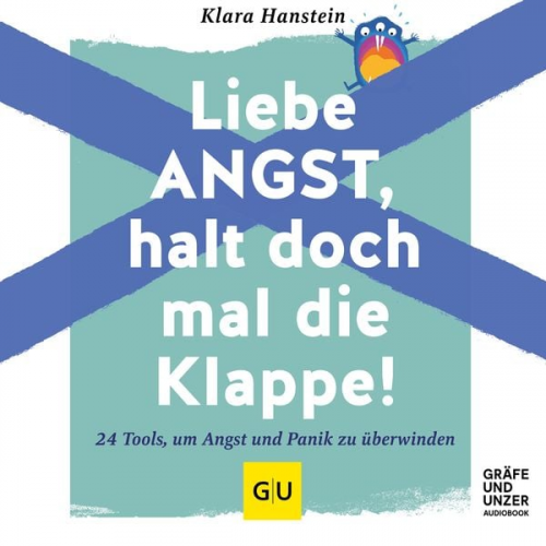 Klara Hanstein - Liebe Angst, halt doch mal die Klappe!